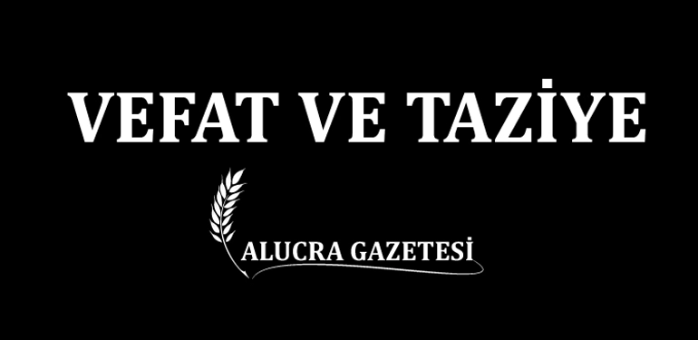 alucra-gazetesi-alucra-haberleri-giresun-haberleri-son-dakika-vefat-ve-taziye-olum