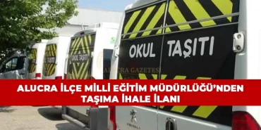 alucrailce-milli-egitim-mudurlugunden-tasima-ihale-ilani