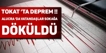 tokatta-deprem-alucra